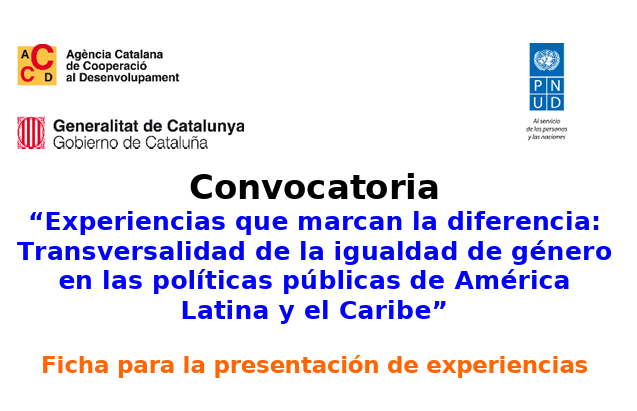 Convocatoria “Experiencias que marcan la diferencia: Transversalidad de la igualdad de género en las políticas públicas de América Latina y el Caribe” Ficha para la presentación de experiencias